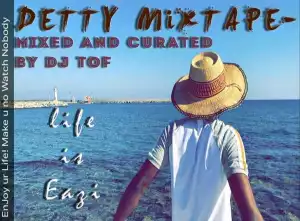 DJ Tof - Best Of Mr Eazi (Detty Mixtape)